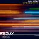 Bluespark - Smoke Labyrinth (Original Mix)