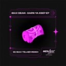 Max Dean - Earn Ya Keep (Original Mix)