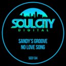 Sandy\'s Groove - No Love Song (Radio Mix)