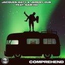 Jacques Waty & Jeremy Dub Ft Sam Ho - Comprehend