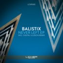 Balistix - Never Left (Digital Illusion Remix)