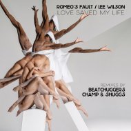 Romeo\'s Fault & Lee Wilson - Love Saved My Life