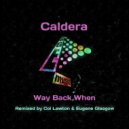 Caldera (UK) - Way Back When (Eugene Glasgow Mix)