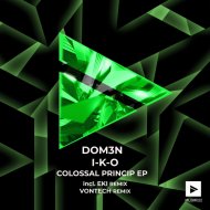 Dom3n & I-K-O - Colossal Princip