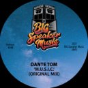 Dante Tom - M.U.S.I.C.