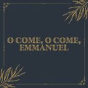 All Shores Music - O Come, O Come, Emmanuel (Original Mix)