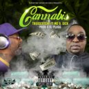 TRUUSCOTCHY & Mo B. Dick - Cannabis (feat. Mo B. Dick)