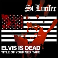 St Lucifer - Title of Your Sex Tape