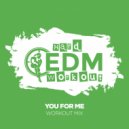 Hard EDM Workout - You For Me (Instrumental Workout Mix 140 bpm)