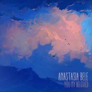 Anastasia Bele - You My Beloved