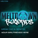 Manik (NZ) & Heretic - Your Girlfriends Here