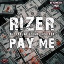 Rizer & The Lethal Sound - Pay Me (Original Mix)