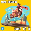 Mike Chenery - Jump To It (Original Mix)