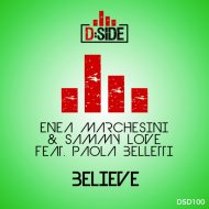 Enea Marchesini & Sammy Love Feat. Paola Belletti - Believe