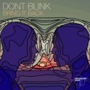 DONT BLINK - BRING IT BACK (Original Mix)
