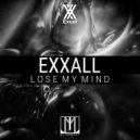 Exxall - Lose My Mind (Original Mix)