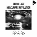 Cedric Lass - Mercurians Revolution (Original Mix)