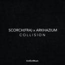 Scorch (FRA), ARKHAZIUM - Collision