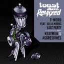 F-Word Feat. Julia Marks - Last Party (Kraymon Remix)