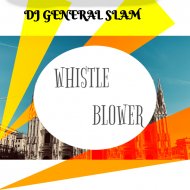 DJ General Slam - Whistle Blower