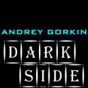 DJ Andrey Gorkin - Dark Side #008 ()