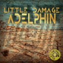 Adelphin - Little Damage (Original Mix)