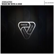 2Shades - Wake Me With A Kiss