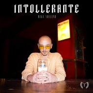 Mike Youlend & I FLY - Intollerante (feat. I FLY)