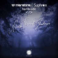 Maratone & Saphron & Hardcode - Walk Through Shadows