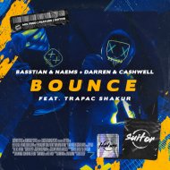 Basstian, NAEMS, Darren & Cashwell, Trapac Shakur - Bounce