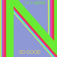 Tony Madrid - So Good