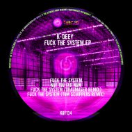 K-Deey - Fuck The System