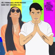 Wayne Madiedo, Meli Rodriguez - Burn That