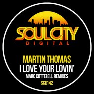 Martin Thomas - I Love Your Lovin\'