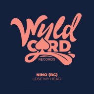 Nino (BG) - Lose My Head