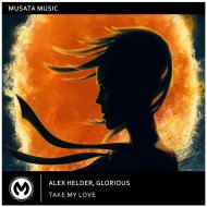 Alex Helder, Glorious - Take My Love