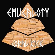 Emucaloty - Coral Kick