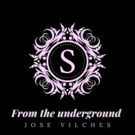 Jose Vilches - From the underground