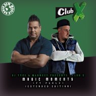 DJ Yves & Madnezz, Club X - Magic Moments