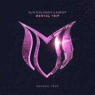 Elite Electronic & POPOFF - Mental Trip