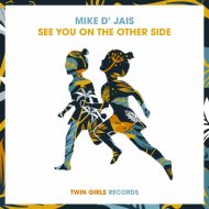 Mike D\' Jais - See You On The Other Side