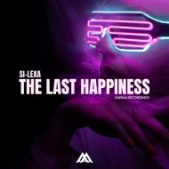 Si-Lexa - The Last Happiness