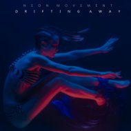 Neon Movement - Drifting Away