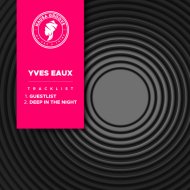Yves Eaux - In The Night (Morning Light)