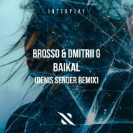 Brosso, Dmitrii G, Denis Sender - Baikal