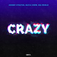 Johnny Straton & Bacca Chew & Osa World - Crazy