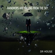 Dr. House - Raindrops Are Falling From The Sky