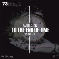 Santi Glen - To The End Of Time