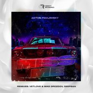 Anton Pavlovsky - Miss me