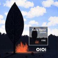 Alene Barret, Jizzin - Fire